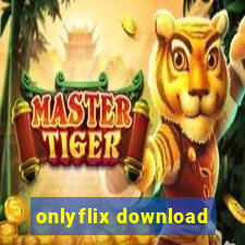 onlyflix download